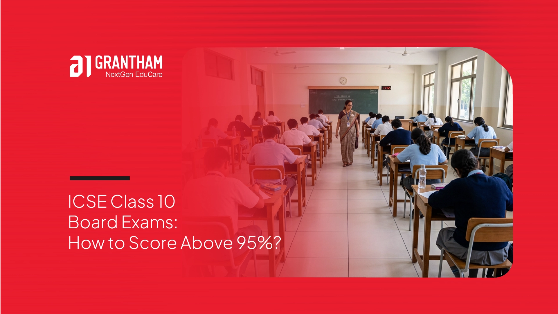 ICSE Class 10 Board Exams: How to Score Above 95%?
